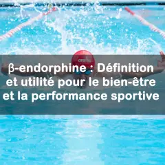 Nageur en action, découvrez comment les endorphines, liées au sport, améliorent le bien-être et la performance.
