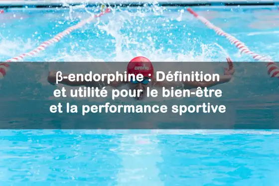 Endorphines et sport - Optimisez performance et récupération